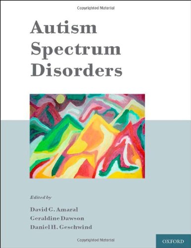 Autism Spectrum Disorders 1st Edition David Amaral Daniel Geschwind