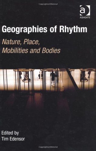 Geographies Of Rhythm Tim Edensor