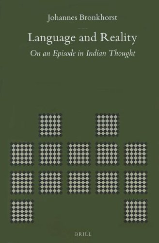 Language And Reality On An Episode In Indian Thought Revised And With A New Appendix Johannes Bronkhorst Michael S Allen Rajam Raghunathan