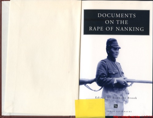 Documents On The Rape Of Nanking University Of Michigan Press 2002 Timothy Brook
