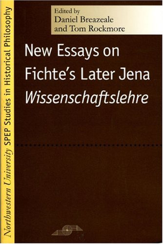 New Essays On Fichtes Later Jena Wissenschaftslehre 1st Edition Daniel Breazeale