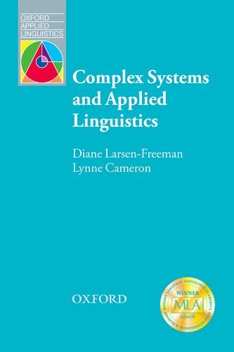 Complex Systems And Applied Linguistics Diane Larsenfreeman Lynne Cameron