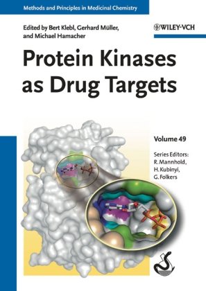 Protein Kinases As Drug Targets Methods And Principles In Medicinal Chemistry 49 1st Edition Bert Klebl