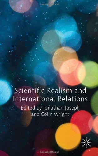 Scientific Realism And International Relations Jonathan Joseph