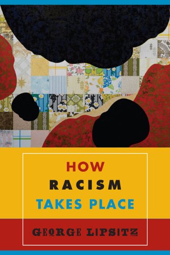 How Racism Takes Place George Lipsitz