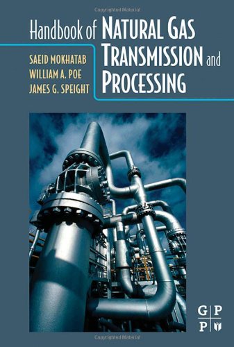 Handbook Of Natural Gas Transmission And Processing 1st Edition Saeid Mokhatab