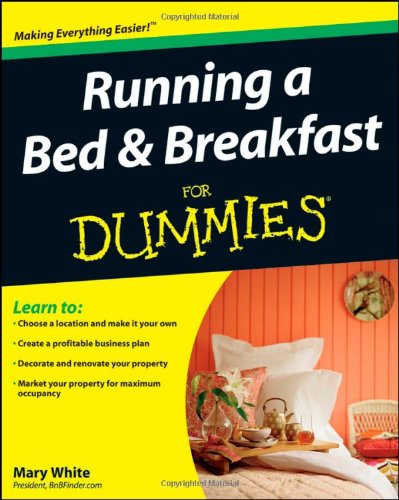 Running A Bed Breakfast For Dummies 1st Mary White