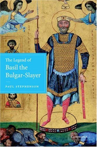 The Legend Of Basil The Bulgarslayer First Edition Paul Stephenson