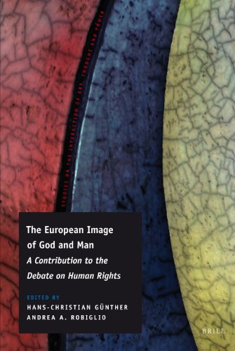 The European Image Of God And Man A Contribution To The Debate On Human Rights Hanschristian Gnther And Andrea Aldo Robiglio Editors
