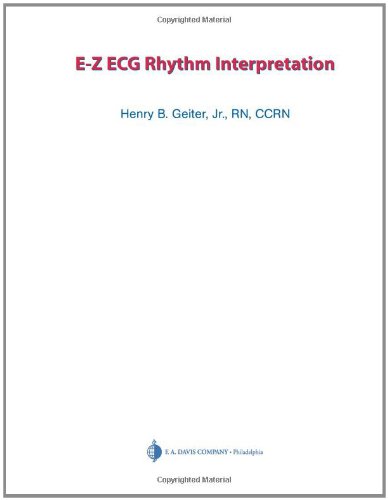 Ez Ecg Rhythm Interpretation Basic Stepbystep Interpretation 1st Edition Henry Geiter