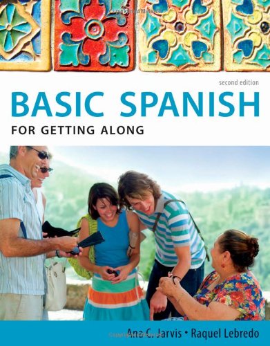 Basic Spanish For Getting Along Second Edition Basic Spanish Series 2nd Ana C Jarvis