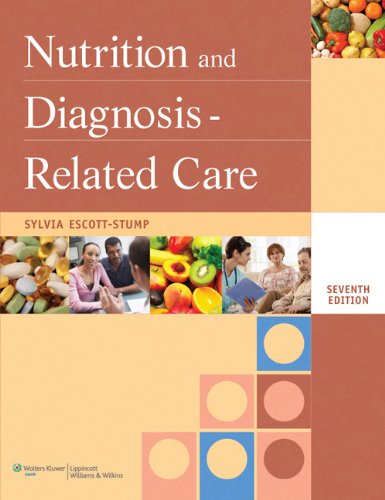 Nutrition And Diagnosisrelated Care Nutrition And Diagnosisrelated Care Escottstump Seventh North American Edition Sylvia Escottstump Ma Rd Ldn