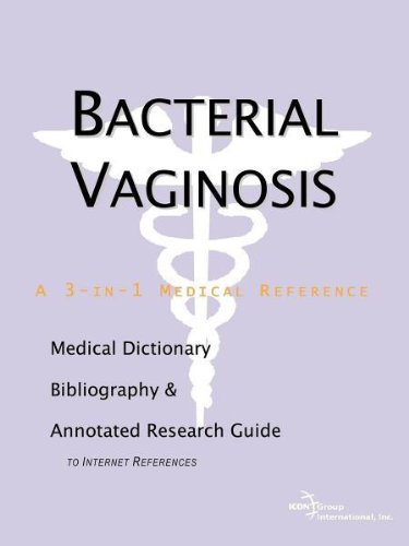 Bacterial Vaginosis A Medical Dictionary Bibliography And Annotated Research Guide To Internet References Health Publica Icon Health Publications