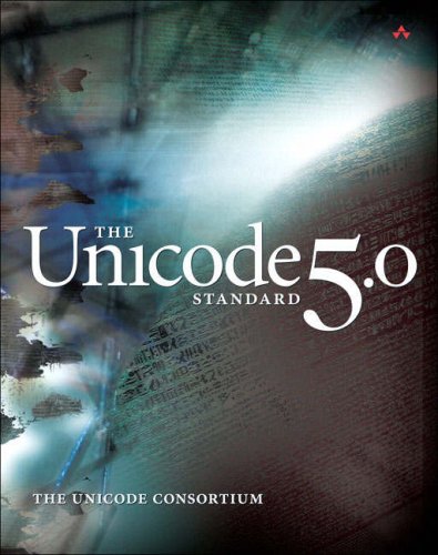 Unicode Standard Version 50 The 5th Edition 5th Edition The Unicode Consortium