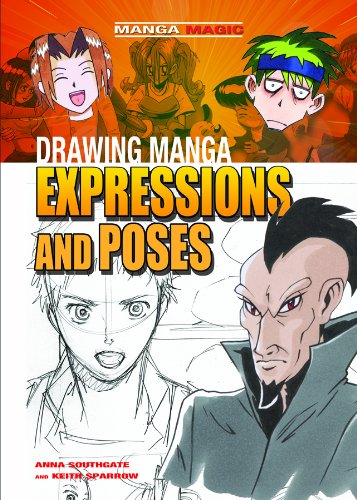 Drawing Manga Expressions And Poses Anna Southgate Keith Sparrow