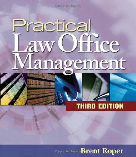 Practical Law Office Management Third Edition West Legal Studies 3rd Edition Brent Roper