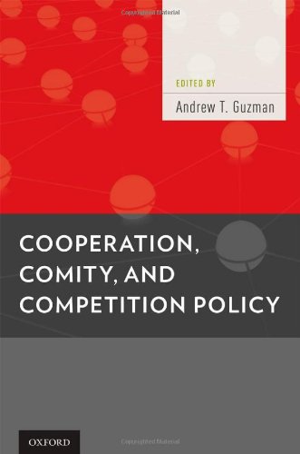 Cooperation Comity And Competition Policy Andrew T Guzman Editor