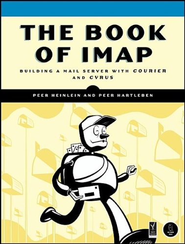 The Book Of Imap Building A Mail Server With Courier And Cyrus Us Ed Peer Heinlein