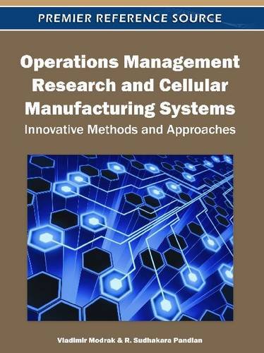 Operations Management Research And Cellular Manufacturing Systems Innovative Methods And Approaches Premier Reference Source 1st Edition R Sudhakara Pandian