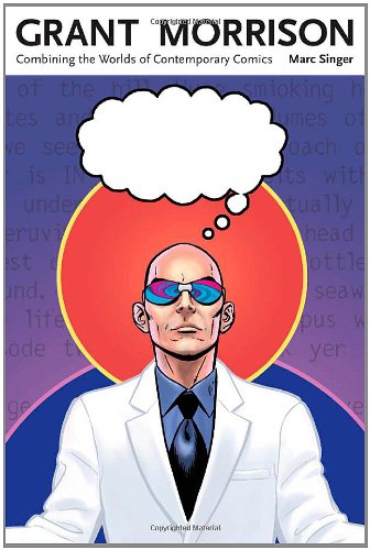 Grant Morrison Combining The Worlds Of Contemporary Comics Great Comics Artists Marc Singer