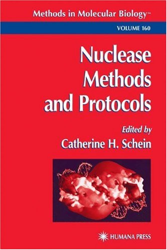 Nuclease Methods And Protocols Methods In Molecular Biology Vol 160 1st Catherine H Schein
