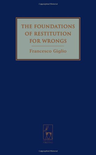 The Foundations Of Restitution For Wrongs Francesco Giglio