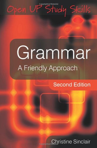Grammar A Friendly Approach 2nd Edition Open Up Study Skills 2nd Christine Sinclair
