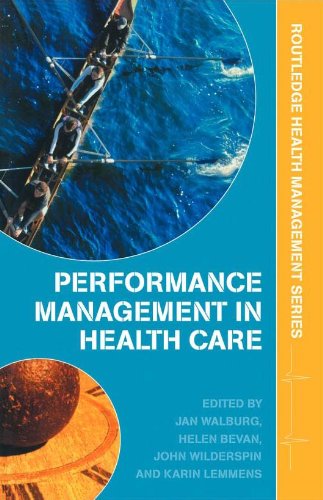 Performance Management In Health Care Improving Patient Outcomes An Integrated Approach 1st Edition Jan Walburg