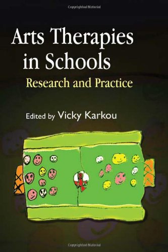 Arts Therapies In Schools 1st Edition Vicky Karkou
