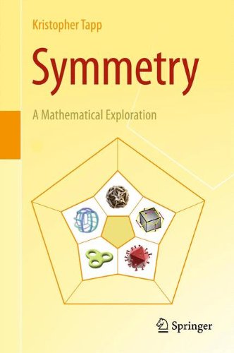 Symmetry A Mathematical Exploration 2012th Edition Kristopher Tapp
