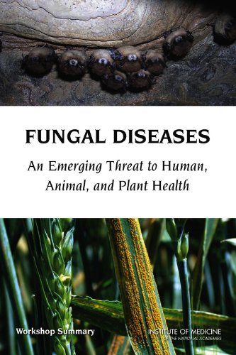 Fungal Diseases An Emerging Threat To Human Animal And Plant Health Workshop Summary 1st Edition Leigh Anne Olsen
