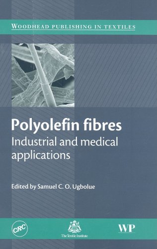 Polyolefin Fibres Industrial And Medical Applications 1st Edition Ugbolue
