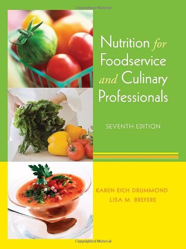 Nutrition For Foodservice And Culinary Professionals 7th Edition Karen Eich Drummond