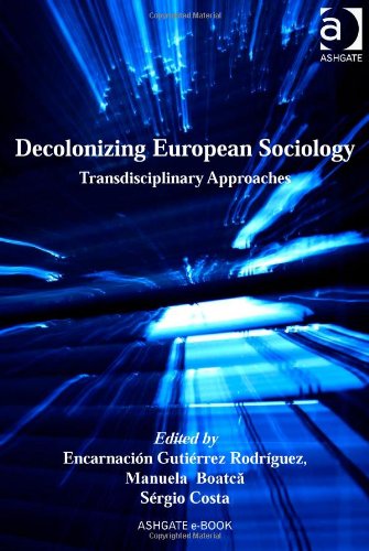 Decolonizing European Sociology Global Connections Encarnacion Gutierrez Rodriguez
