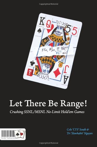 Let There Be Range Crushing Ssnl Msnl Nolimit Holdem Games Cole South Tri Nguyen