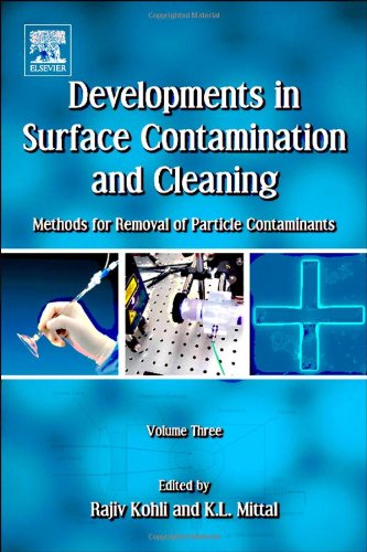 Developments In Surface Contamination And Cleaning Methods For Removal Of Particle Contaminants 1st Edition Rajiv Kohli