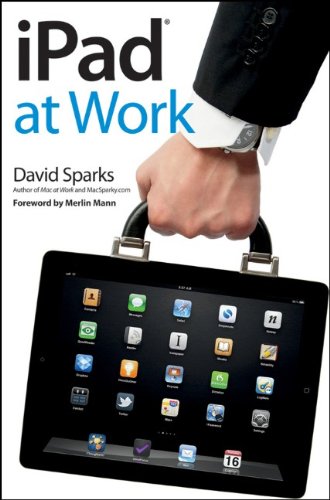 Ipad At Work 1st Edition David Sparks
