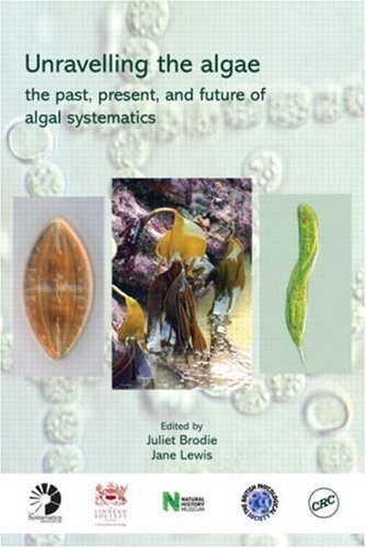 Unravelling The Algae The Past Present And Future Of Algal Systematics Systematics Association Special Volumes 1st Edition Juliet Brodie