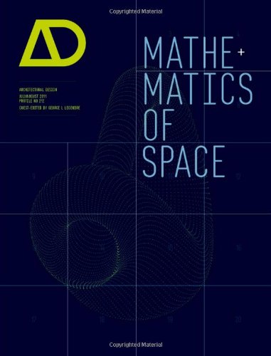 Mathematics Of Space Architectural Design 07082011 Vol 18 N 4 Profile 212 2nd Edition George Legendre Editor