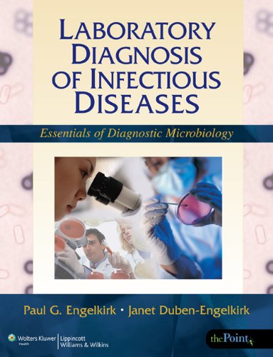 Laboratory Diagnosis Of Infectious Diseases Essentials Of Diagnostic Microbiology 1st Edition Paul G Engelkirk