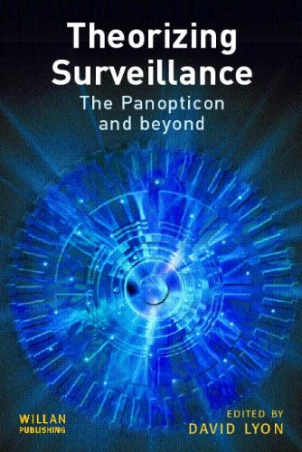 Theorizing Surveillance The Panopticon And Beyond David Lyon