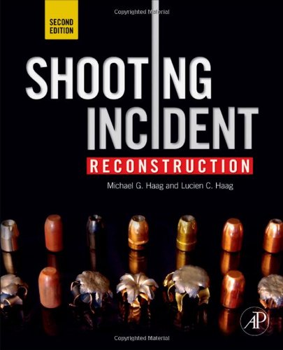 Shooting Incident Reconstruction Second Edition 2nd Michael G Haag