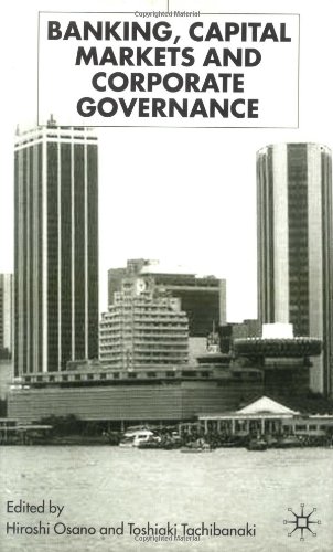 Banking Capital Markets And Corporate Governance Hiroshi Osano
