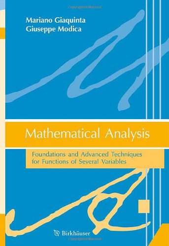 Mathematical Analysis Foundations And Advanced Techniques For Functions Of Several Variables 1st Edition Mariano Giaquinta