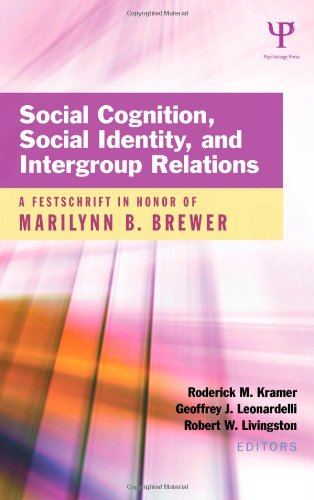 Social Cognition Social Identity And Intergroup Relations A Festschrift In Honor Of Marilynn B Brewer 1st Edition Roderick M Kramer