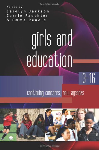 Girls And Education 316 Continuing Concerns New Agendas 1st Edition Carolyn Jackson