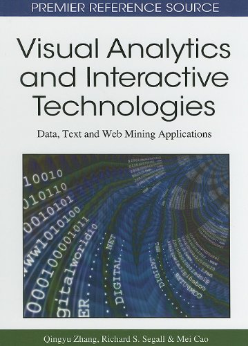Visual Analytics And Interactive Technologies Data Text And Web Mining Applications Premier Reference Source 1st Edition Qingyu Zhang