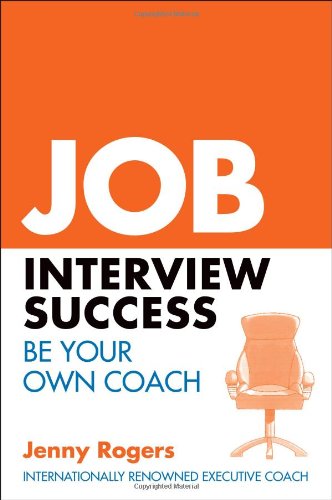 Job Interview Success Be Your Own Coach Jenny Rogers