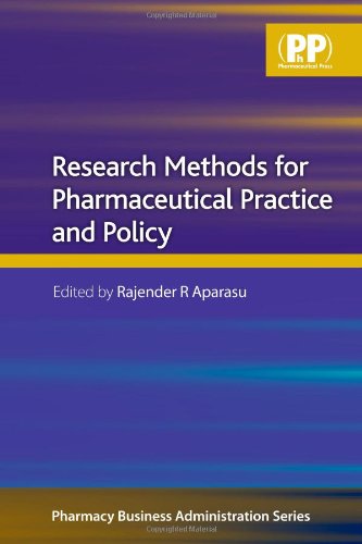Research Methods For Pharmaceutical Practice And Policy 1st Edition Rajender R