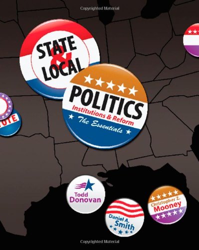 State Local Politics Institutions Reform The Essentials 1st Edition Todd Donovan